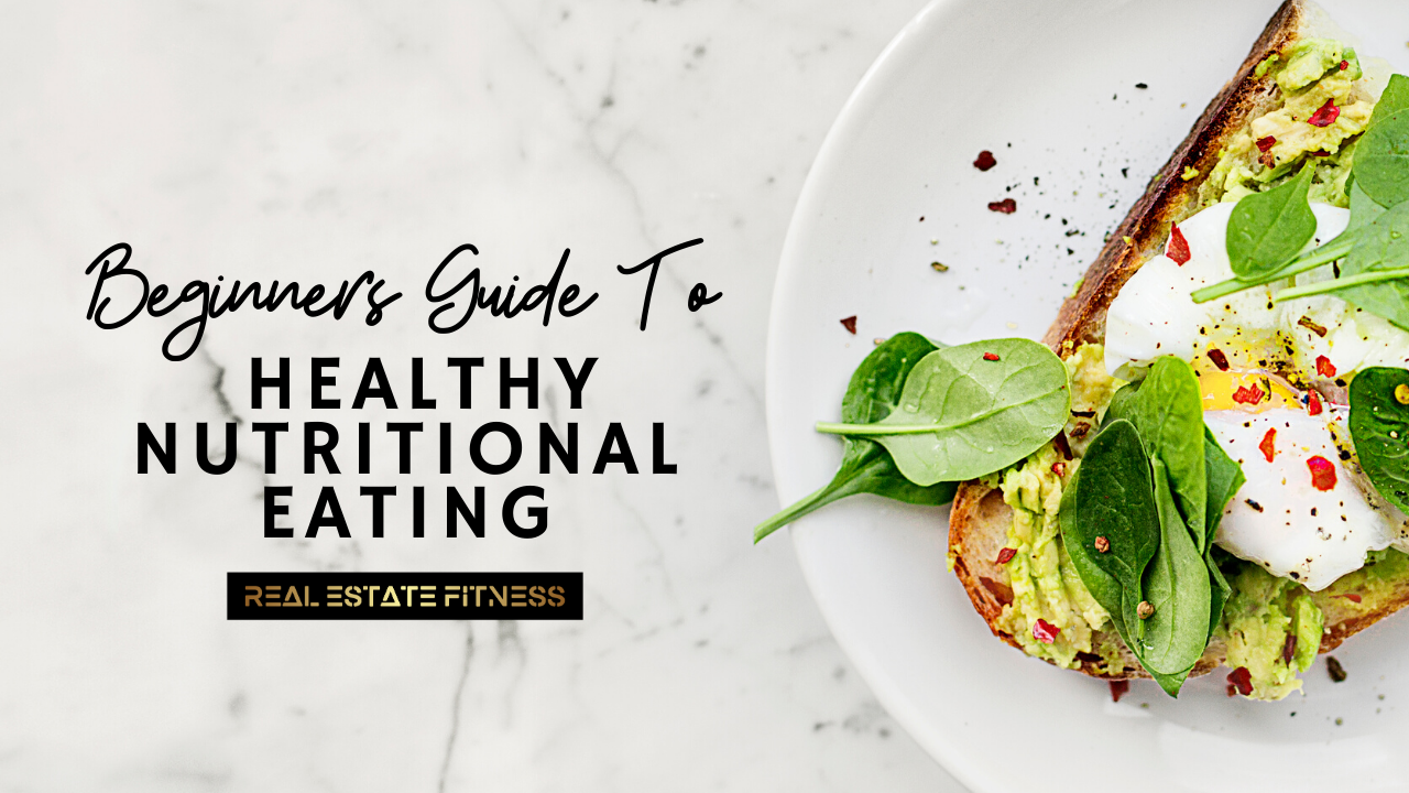 Beginners Guide To Healthy Nutritional Eating