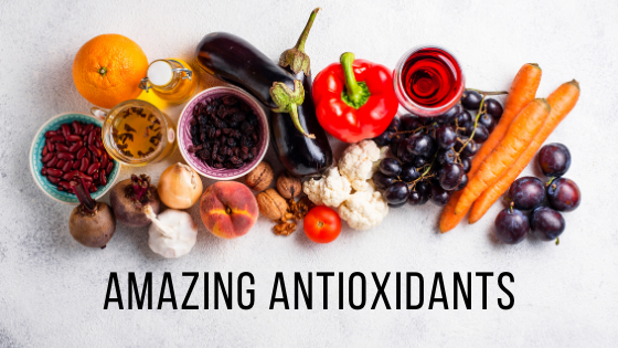 Amazing Antioxidants